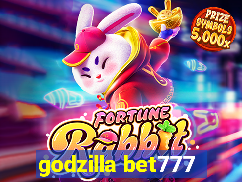 godzilla bet777